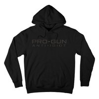 Pro Gun Anti Idiot Hoodie