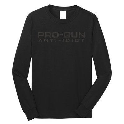 Pro Gun Anti Idiot Long Sleeve Shirt