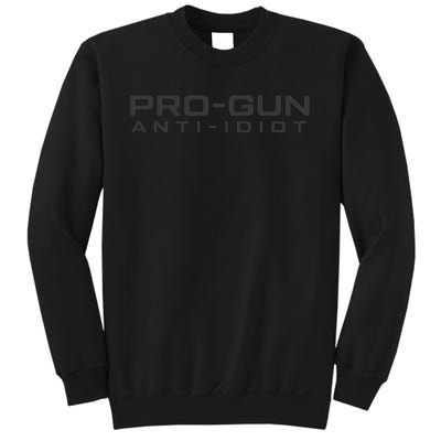 Pro Gun Anti Idiot Sweatshirt