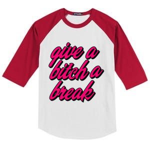 Please Give A Bitch A Break Me Funny Always Tired Sassy Fun Great Gift Kids Colorblock Raglan Jersey