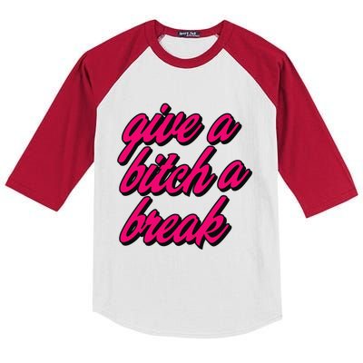 Please Give A Bitch A Break Me Funny Always Tired Sassy Fun Great Gift Kids Colorblock Raglan Jersey