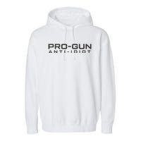 Pro Gun Anti Idiot Garment-Dyed Fleece Hoodie