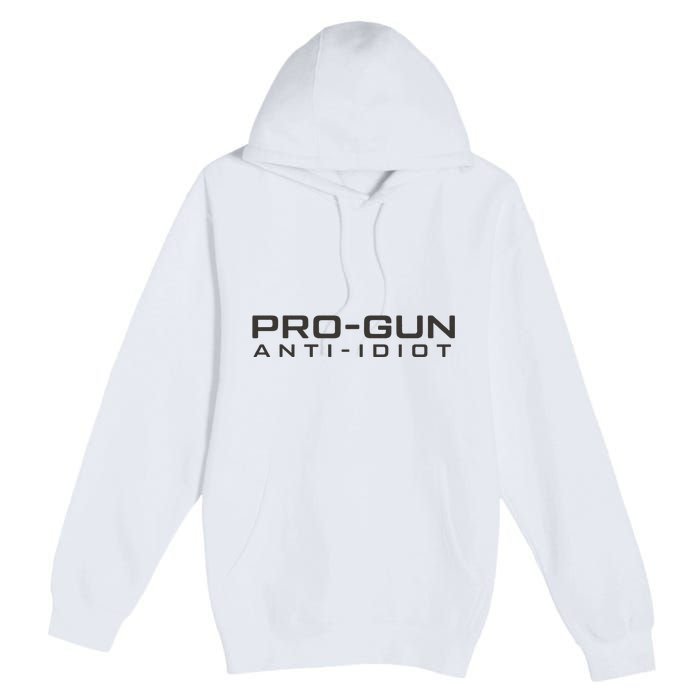 Pro Gun Anti Idiot Premium Pullover Hoodie