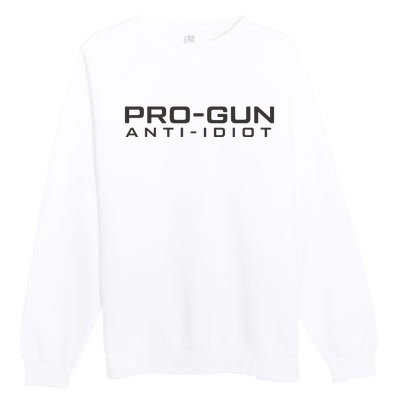 Pro Gun Anti Idiot Premium Crewneck Sweatshirt