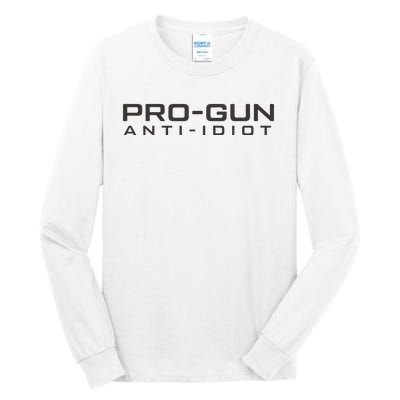 Pro Gun Anti Idiot Tall Long Sleeve T-Shirt