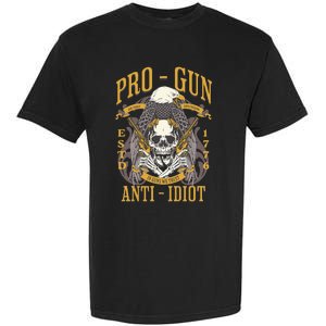 Pro Gun Anti Idiot Fathers Day Gun Lover Garment-Dyed Heavyweight T-Shirt