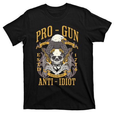 Pro Gun Anti Idiot Fathers Day Gun Lover T-Shirt