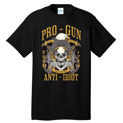 Pro Gun Anti Idiot Fathers Day Gun Lover Tall T-Shirt