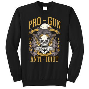 Pro Gun Anti Idiot Fathers Day Gun Lover Tall Sweatshirt