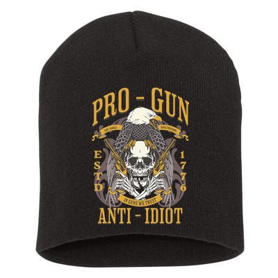 Pro Gun Anti Idiot Fathers Day Gun Lover Short Acrylic Beanie