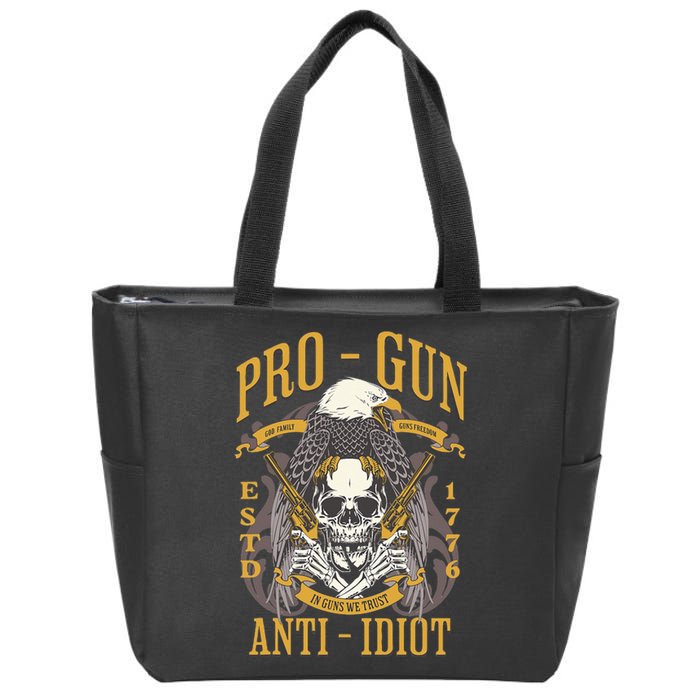 Pro Gun Anti Idiot Fathers Day Gun Lover Zip Tote Bag