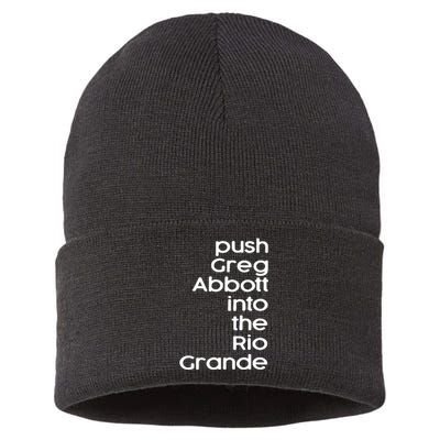 Push Greg Abbott Into The Rio Grande Sustainable Knit Beanie