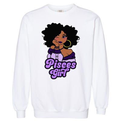 Pisces Girl Afro Girl Zodiac Signs Birthday Garment-Dyed Sweatshirt