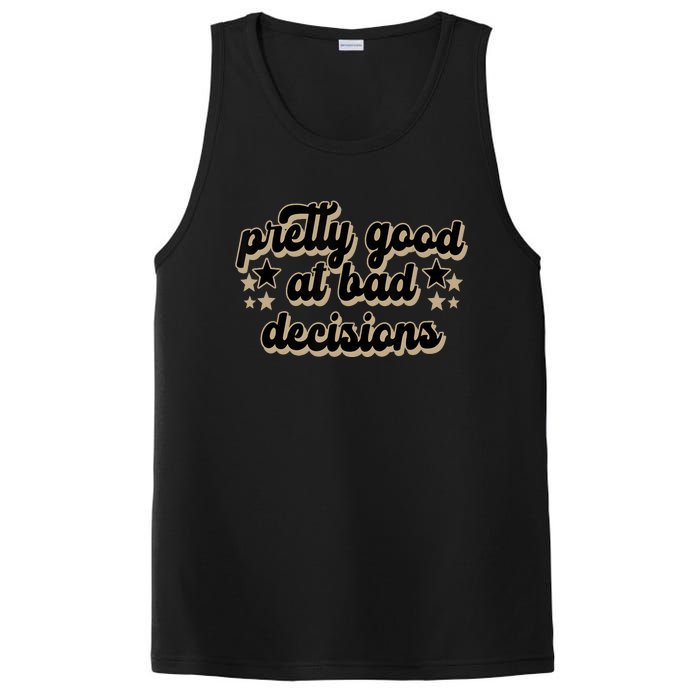 Pretty Good At Bad Decision PosiCharge Competitor Tank