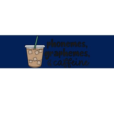 Phonemes Graphemes And Caffeine Bumper Sticker