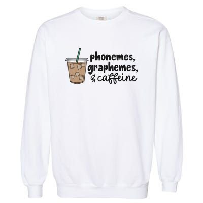 Phonemes Graphemes And Caffeine Garment-Dyed Sweatshirt