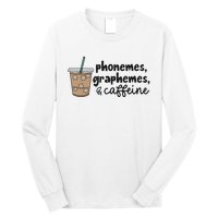 Phonemes Graphemes And Caffeine Long Sleeve Shirt