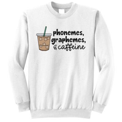 Phonemes Graphemes And Caffeine Sweatshirt