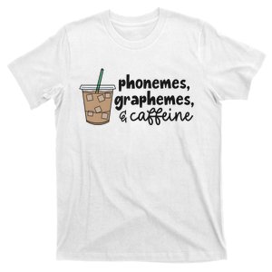 Phonemes Graphemes And Caffeine T-Shirt