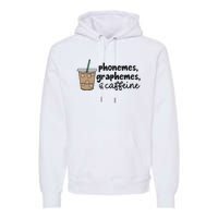 Phonemes Graphemes And Caffeine Premium Hoodie