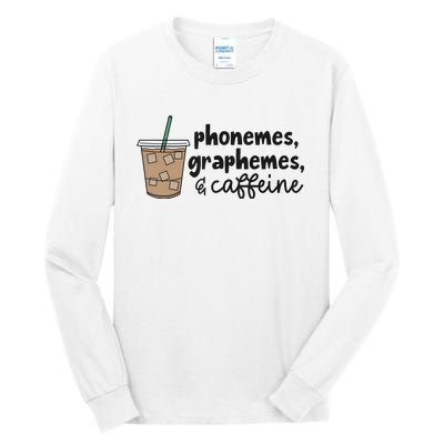 Phonemes Graphemes And Caffeine Tall Long Sleeve T-Shirt