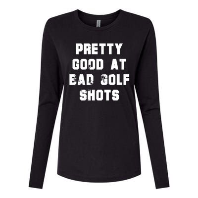 Pretty Good At Bad Golf Shots Womens Cotton Relaxed Long Sleeve T-Shirt