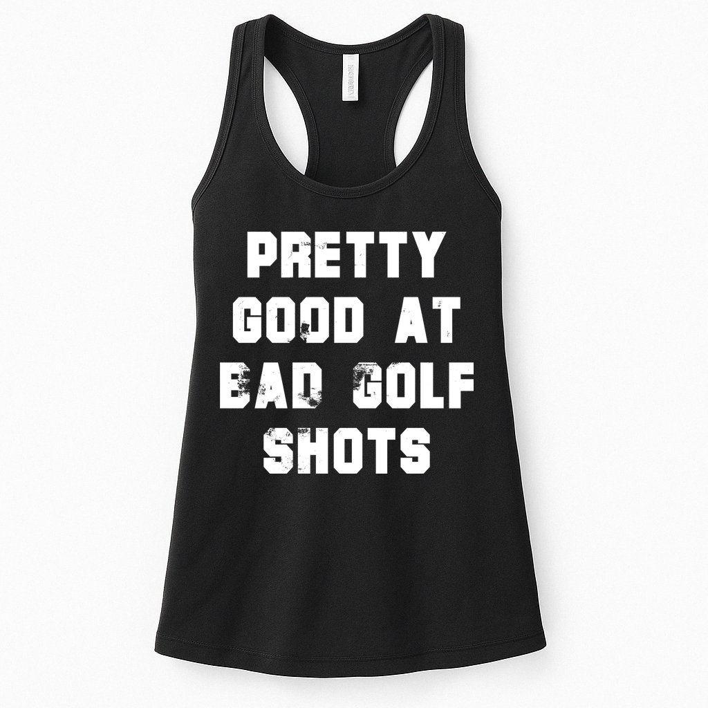 Pretty Good At Bad Golf Shots Womens Tank Top