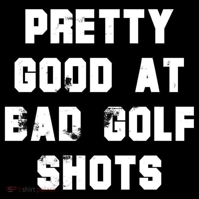 Pretty Good At Bad Golf Shots Kids T-Shirt