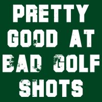 Pretty Good At Bad Golf Shots Cooling Performance Crew T-Shirt