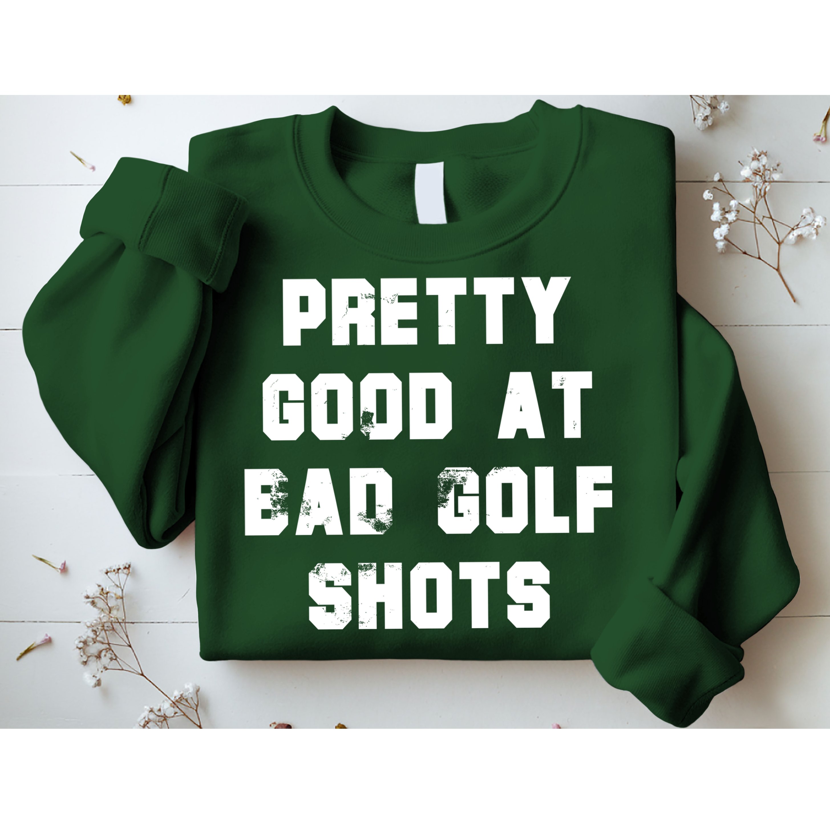 Pretty Good At Bad Golf Shots Sweatshirt