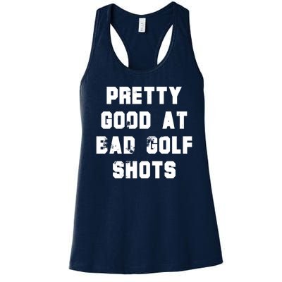 Pretty Good At Bad Golf Shots Women's Racerback Tank