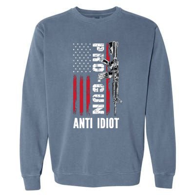 Pro Gun Anti Idiot American Flag Ar15 Garment-Dyed Sweatshirt