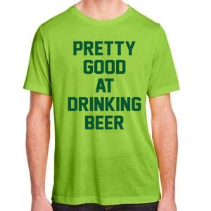 Pretty Good At Drinking Beer Festive Party Adult ChromaSoft Performance T-Shirt