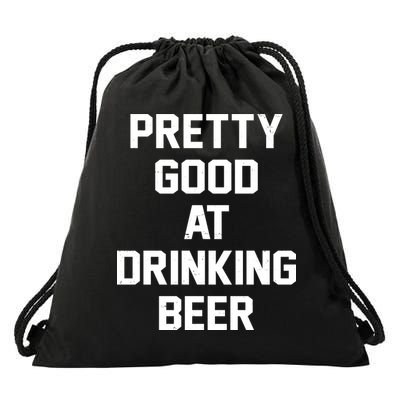 Pretty Good At Drinking Beer Festive Party Drawstring Bag