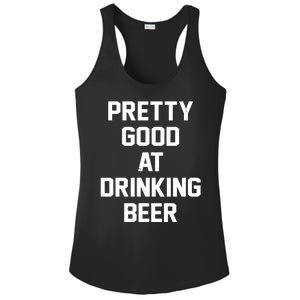 Pretty Good At Drinking Beer Festive Party Ladies PosiCharge Competitor Racerback Tank