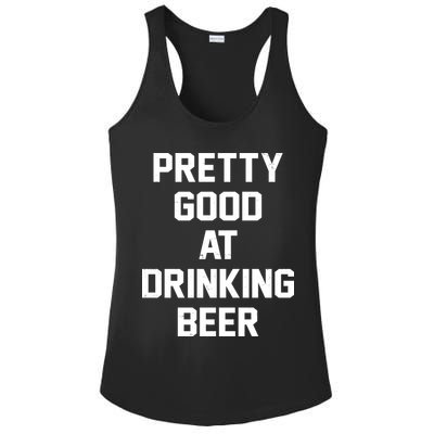 Pretty Good At Drinking Beer Festive Party Ladies PosiCharge Competitor Racerback Tank