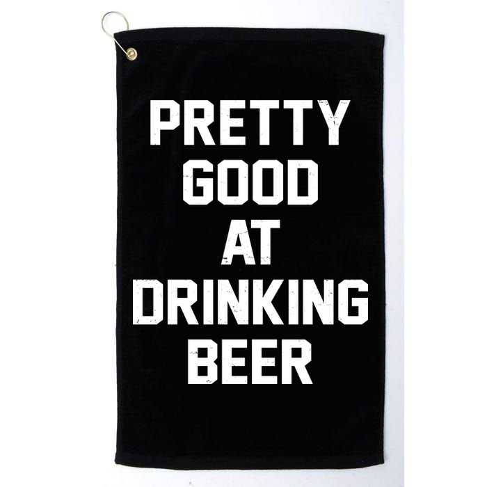 Pretty Good At Drinking Beer Festive Party Golf Towel