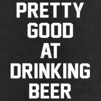 Pretty Good At Drinking Beer Festive Party Golf Towel