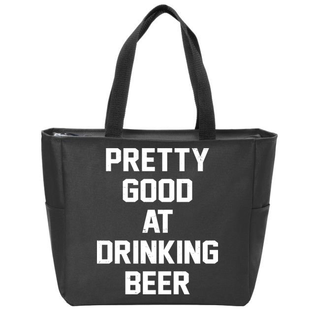Pretty Good At Drinking Beer Festive Party Zip Tote Bag