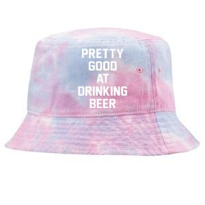 Pretty Good At Drinking Beer Festive Party Tie-Dyed Bucket Hat