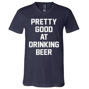 Pretty Good At Drinking Beer Festive Party V-Neck T-Shirt