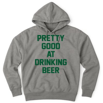 Pretty Good At Drinking Beer Festive Party Hoodie