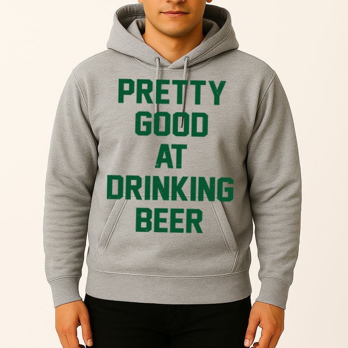 Pretty Good At Drinking Beer Festive Party Hoodie