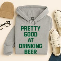Pretty Good At Drinking Beer Festive Party Hoodie