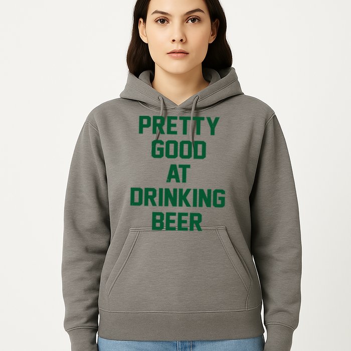 Pretty Good At Drinking Beer Festive Party Hoodie