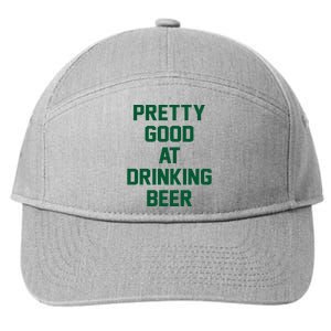 Pretty Good At Drinking Beer Festive Party 7-Panel Snapback Hat