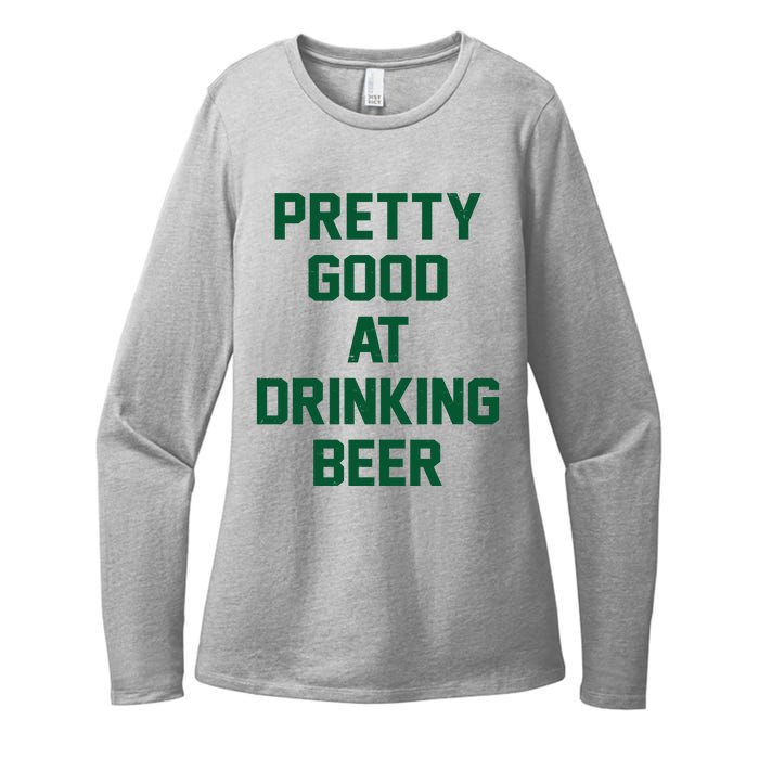 Pretty Good At Drinking Beer Festive Party Womens CVC Long Sleeve Shirt