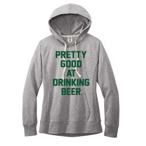 Pretty Good At Drinking Beer Festive Party Women's Fleece Hoodie