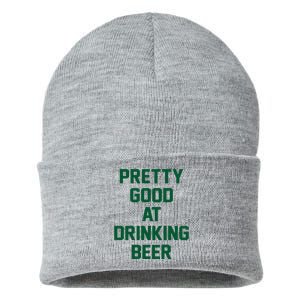 Pretty Good At Drinking Beer Festive Party Sustainable Knit Beanie