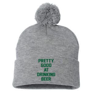 Pretty Good At Drinking Beer Festive Party Pom Pom 12in Knit Beanie